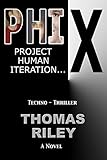 PHIX: Project Human Iteration X