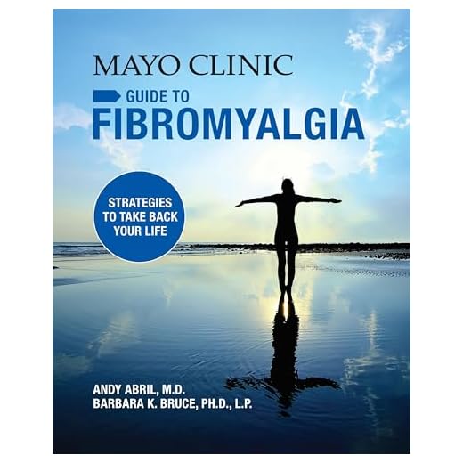Mayo Clinic Guide to Fibromyalgia: Strategies to Take Back Your Life
