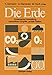 Produktbild Die Erde: Dynamische Entwicklung, menschliche Eingriffe, globale Risiken