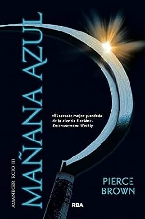 Mañana azul: Saga Amanecer Rojo III: 003 (Novelas ficción)