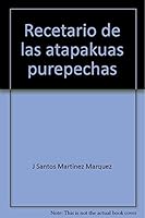 Recetario De Las Atapakuas Purepechas No. 37 (Cocina indígena y popular) 970185120X Book Cover