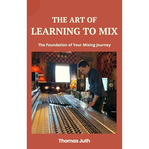 Thomas Juth presents The Art of Learning to Mix episode artwork