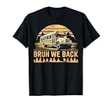 Photo Gallery bruh we back school bus driver back to school retro maglietta Photo Gallery bruh we back school bus driver back to school retro maglietta