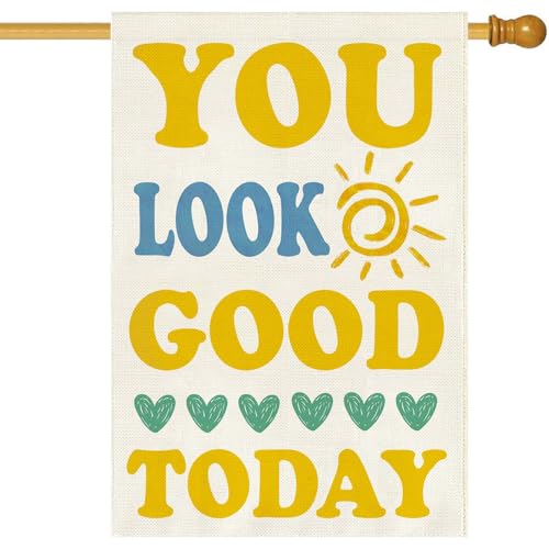 Baccessor You Look Good Today Summer House Flag Funny 28x40 Inch Double Sided Burlap Kindness Positive Yard Signs Welcome Yard Flag Body Positivity Gift Spread Kindness Outside Outdoor Decoration (Large)