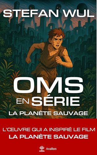Oms en série: La planète sauvage (Science fiction) (French Edition)
