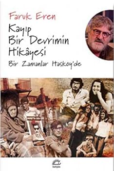 Paperback Kayip Bir Devrimin Hikayesi: Bir Zamanlar Hasköy'de (Turkish Edition) [Turkish] Book