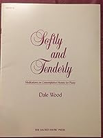 Softly and Tenderly: Meditations on Contemplative Hymns for Piano B005OKL17C Book Cover