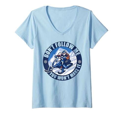 Mujer No me sigas, no lo harás moto de nieve Camiseta Cuello V