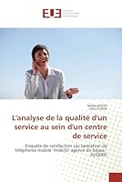 L''analyse de la Qualité d''un Service Au Sein d''un Centre de Service 6131572755 Book Cover