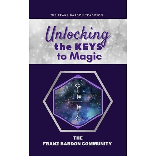 Unlocking The Keys to Magic Audiolibro Por The Franz Bardon Community arte de portada