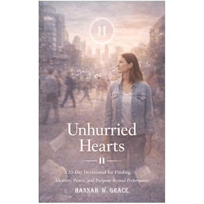 Unhurried Hearts