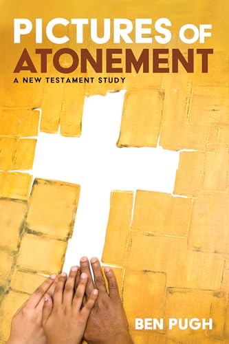 Pictures Of Atonement: A New Testament Study