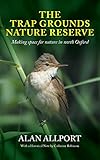 The Trap Grounds Nature Reserve: Making space for nature in North Oxford