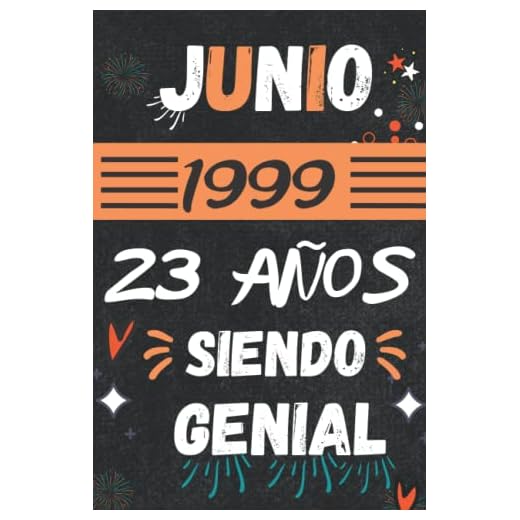 CUADERNO, JUNIO 1999, 23 Años Siendo Genial: Regalo de 23 cumpleaños para mujeres y hombres, ideas de 23 cumpleaños... un cumpleaños... divertido, ... regalo de 23 cumpleaños para él/ella.