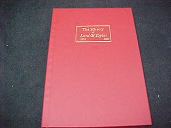 Hardcover The History of Lord & Taylor, 1826-2001 Book