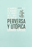Perversa Y Utopica La Mu･Eca El M