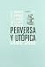Perversa Y Utopica La Mu?Eca El M - Crego, Charo