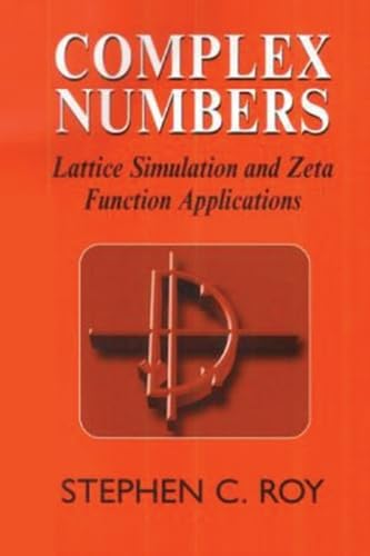 Complex Numbers: Lattice Simulation and Zeta Function Applications