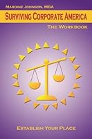 Surviving Corporate America - The Workbook: Establish Your Place 0805973737 Book Cover