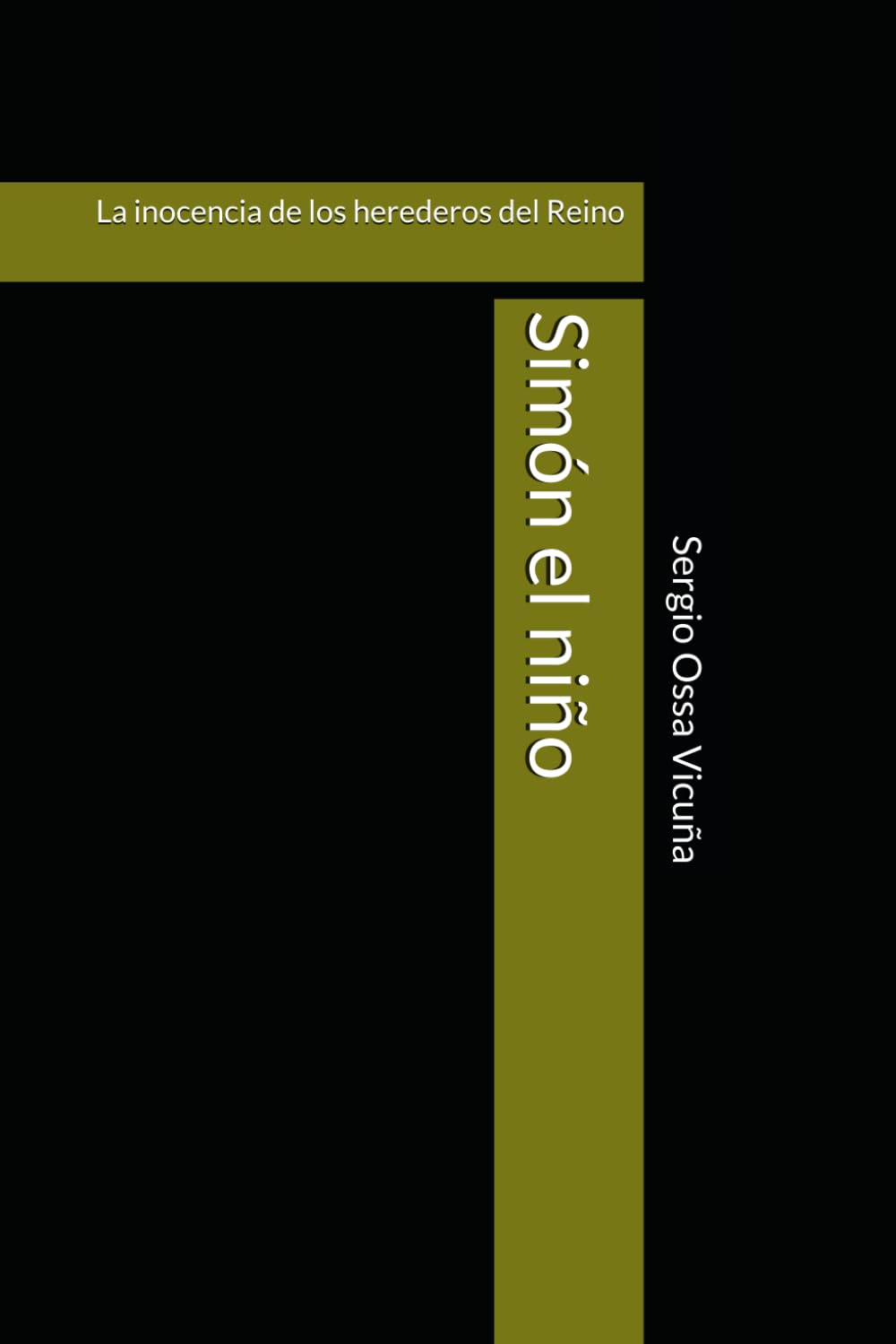 Simón el niño: La inocencia de los herederos del Reino (NUEVA TEOLOGÍA CRISTIANA)
