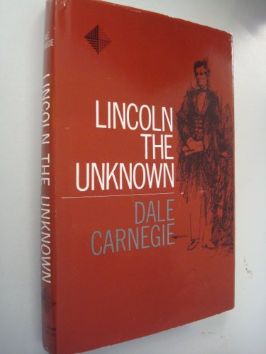 Lincoln the Unknown B00GJJQ5ZA Book Cover
