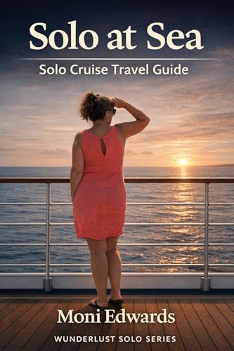 Solo at Sea: The Solo Cruiser's Handbook (THE WUNDERLUST SOLO SERIES)