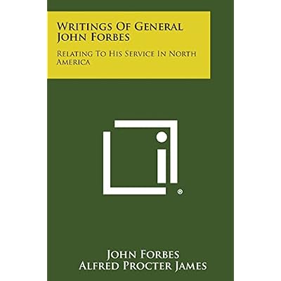 Writings Of General John Forbes