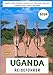 Uganda Reiseführer 2026: Safaris, Gorilla-Trekking, Abenteuer am Viktoriasee, Nilreisen, Kampala-Kultur, Essen & Reisetipps