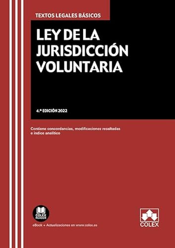 Ley de la Jurisdicción Voluntaria: Contiene concordancias, modificaciones resaltadas e índice analítico (TEXTOS LEGALES BASICOS, Band 1)