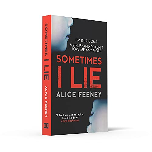 Sometimes I Lie: A psychological thriller with a killer twist you'll never forget