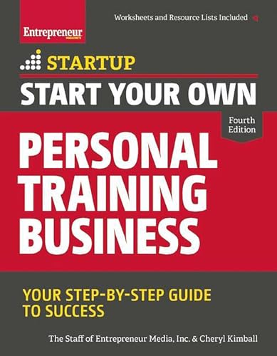 Start Your Own Personal Training Business: Your Step-by-Step Guide to Success (Startup)