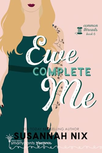 Ewe Complete Me: An Enemies to Lovers Romance (Common Threads)