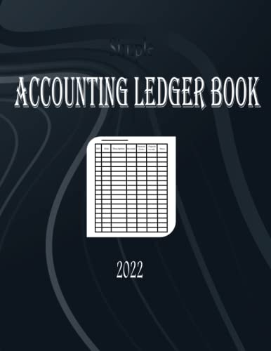 Simple Accounting Ledger Book: Simple Ledger Book For Bookkeeping