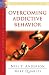 Overcoming Addictive Behavior (The Victory Over the Darkness Series)