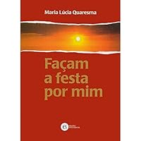 Façam a festa por mim. 8576150778 Book Cover