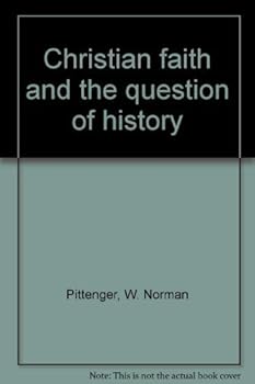 Christian Faith and the Question of History