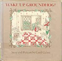 Wake Up, Groundhog 0517516934 Book Cover