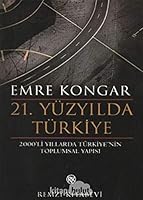 21. Yüzyılda Türkiye: 2000'li Yıllarda Türkiye'nin Toplumsal Yapısı 9751406242 Book Cover