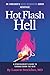 Hot Flash Hell-A Gynecologist's Guide to Turning Down the Heat (Dr. Streicher's Inside Information)