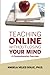 Teaching Online Without Losing Your Mind: A Comprehensive Overview