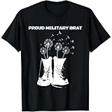 Proud Military Brat Dandelion Combat Boots T-Shirt,...