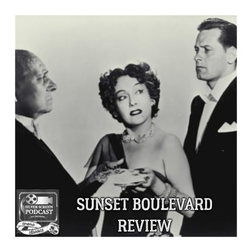 SSP Cinema Classics 23 - Sunset Boulevard Review