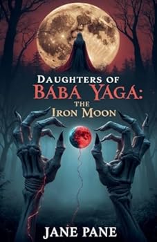 Paperback Daughters of Yaga: the Iron Moon Book