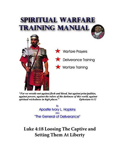 Spiritual Warfare Training Manual Revisited: Loosing The Captive And Setting Them At Liberty