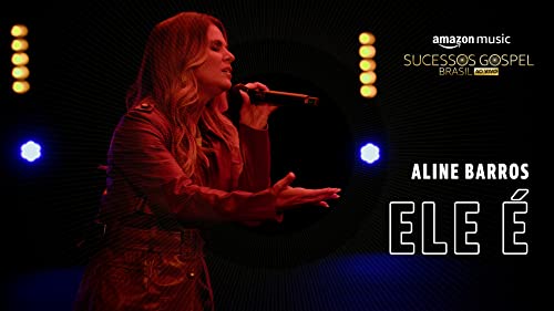 Ele é (Amazon Original) (Ao Vivo)