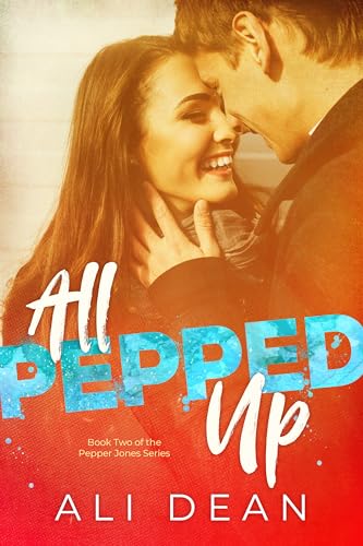 All Pepped Up (Pepper Jones Book 2)