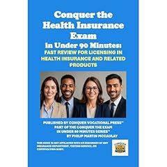 Conquer the Health Insurance Exam in Under 90 Minutes: Fast Review for Licensing in Health Insurance and Related Products Audiobook By Philip Martin McCaulay cover art