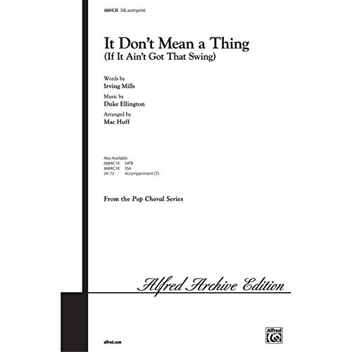 It Don't Mean a Thing (If It Ain't Got That Swing) Choral Octavo Choir Music by Duke Ellington, lyrics by Irving Mills / arr. Mac Huffのサムネイル