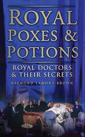 Royal Poxes and Potions: Royal Doctors and Their Secrets book cover
