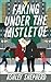 Produktbild Faking Under the Mistletoe